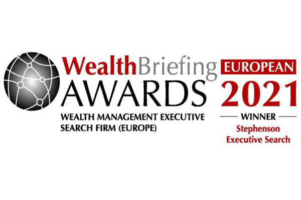 WealthBriefing European Awards – “Best Wealth Management Executive Search Firm” 2021